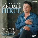 Hirte Michael - Gelacht,Geweint,Gelebt-10 Jahre Michael Hirte