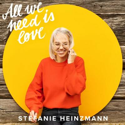 Heinzmann Stefanie - All We Need Is Love