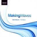 Chilcott Bob - Making Waves (The Sirens / Bob Chilcott (Dir))