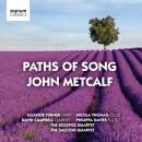 METCALF John (*1946) - Paths Of Song (Solstice Quartet / Sacconi Quartet)