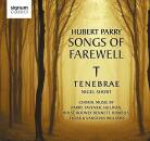 Parry Hubert - Songs Of Farewell (Tenebrae / Short Nigel)