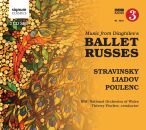 Stravinsky - Liadov - Poulenc - Music From Diaghilevs Ballet Russes (BBC National Orchestra of Wales - Thierry Fischer)