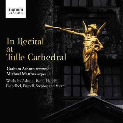 Vierne Louis / u.a. - In Recital At Tulle Cathedral (Ashton Graham / Matthes Michael)