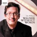 Wagner Richard - Wagner Without Words (Williams Llyr)