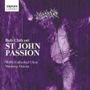 Chilcott Bob - St. John Passion (Wells Cathedral Choir /...