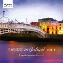 Händel Georg Friedrich - Handel In Ireland: Vol.1 (Bridget Cunningham (Cembalo))
