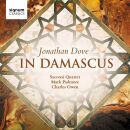 Dove Jonathan (*1959) - In Damascus (Sacconi Quartet -...