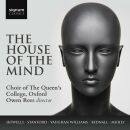 Howells - Bednall - Williams - Scott - U.a. - House Of Mind, The (Choir of the Queens College, Oxford)