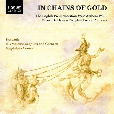 Gibbons Orlando (1583-1625) - In Chains Of Gold (Fretwork - His Majestys Sagbutts and Cornetts)