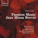 St MartinS Voices / Will Todd Ensemble - Passion Music: Jazz Missa Brevis