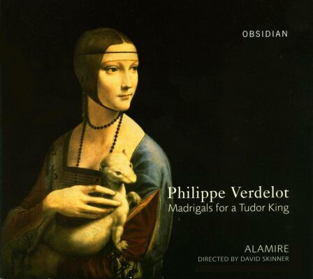 Verdelot Philippe (Ca.1480-1530) - Madrigals For A Tudor King (Alamire - David Skinner (Dir))