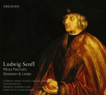 Ludwig Senfl - Missa Paschalis, Motetten & Lieder (Quintessential/ ua)