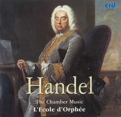 Händel (See 3373, 3374, 3375, 3376, 3377 & 3378) - Chamber Music, The (LEcole d Orphee)