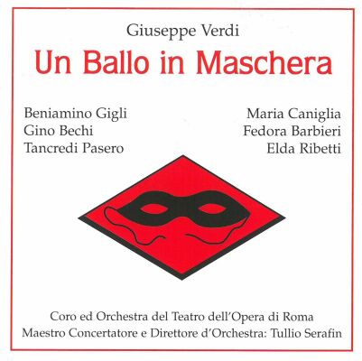 Verdi Giuseppe - Ballo In Maschera 1943 (Serafin/Gigli/Caniglia/Bechi/Barbieri)