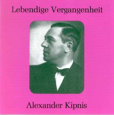 Mozart Wolfgang Amadeus / u.a. - Alexander Kipnis (Kipnis Alexander / 1891-1978 - Vol.1)