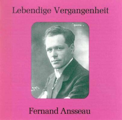 Berlioz Hector / u.a. - Fernand Ansseau (Ansseau Fernand / 1890-1972)