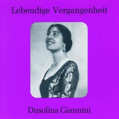 Dusolina Giannini (Sopran) - Dusolina Giannini (1902-1986 / Diverse Komponisten)