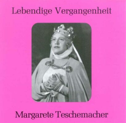 Mozart/Weber/Wagner/Strauss/Ve - Arien (Teschemacher, Margarete)