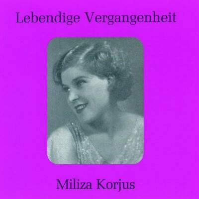 Mozart - Donizetti - Verdi - Offenbach - Miliza Korjus (1909-1980) - Vol.1 (Korjus Miliza)
