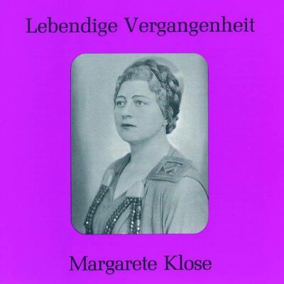 Gluck - Verdi - Wagner - Bizet - Saint-Saëns - Margarete Klose (1899-1968) - Vol.1 (Klose Margarete)