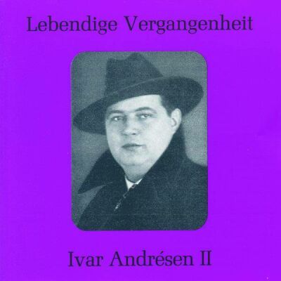 Meyerbeer Giacomo / Wagner Richard - IVar Andrésen (1896-1940) - Vol.2 (Ivar Andrésen (Bass))