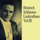 Beethoven - Schubert - Brahms - Wolf - Strauss Ua. - Liederalbum: Vol.3 (Schlusnus Heinrich)