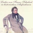 Schubert Franz - Lieder In Historischen Aufnahmen...