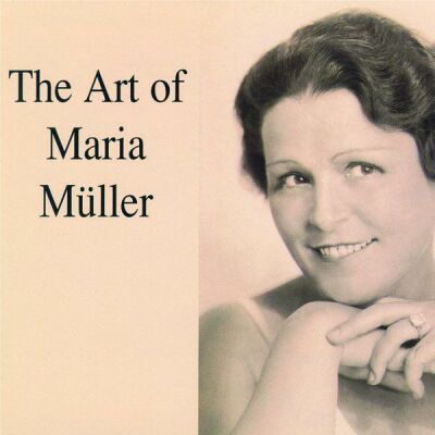 Müller, Maria - Art Of Maria Müller, The (Diverse Komponisten)