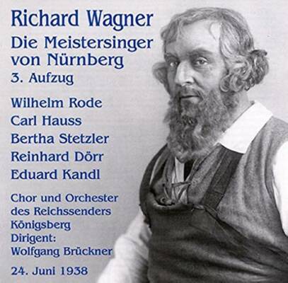 Wagner Richard - Die Meistersinger Von Nürnberg (3. Aufzug / Wolfgang Brückner (Dir))