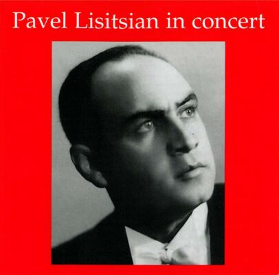 Pavel Lisitian - Lebendige Vergangenheit: Pavel Lisitsian (Diverse Komponisten)