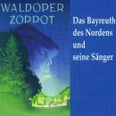 Wagner/Weber - Zoppot Das Bayreuth Des Nordens...