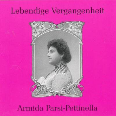 Donizetti Gaetano / u.a. - Armida Parsi-pettinella (Parsi-Pettinella Armida / 1868-1949)