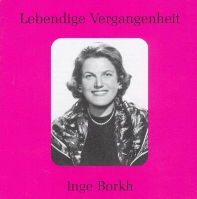 Verdi - Von Schillings - Menotti - R. Strauss - Ua - Inge Borkh (1921-2018 / Inge Borkh (Sopran))
