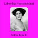 Selma Kurz (1874-1933) II - Lebendige Vergangenheit...