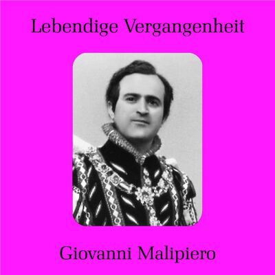 Donizetti - Boito - Puccini - Verdi - Berlioz -Ua. - Giovanni Malipiero (1906-1970 / Giovanni Malipiero (Tenor))