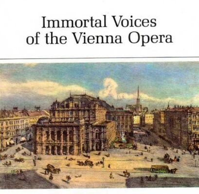 Mozart - Verdi - Wagner - Bizet - Strauss - U.v.m. - Immortal Voices Of The VIenna State Opera (Alexander Kipnis (Bass) - Jan Kiepura (Tenor) Uvm.)