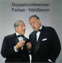 Farkas Karl / Waldbrunn Ernst - Doppelconferencen