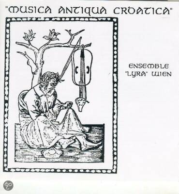 Ensemble Lyra Wien - Musica Antiqua Croatica (Diverse Komponisten)