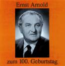 Ernst Arnold (Sänger) - Zum 100. Geburtstag