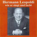 Hermann Leopoldi, Wie Er Singt Und Lacht (Diverse...