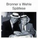 Bronner Gerhard / Wehle Peter - Spaetlese