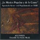 Ensemble Accentus - La Musica Popular Y De La Corte