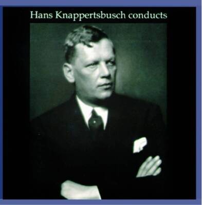 Beethoven Ludwig van / u.a. - Hans Knappertsbusch dirigiert (Knappertsbusch Hans / Rec. 1928 / 38 / 42)