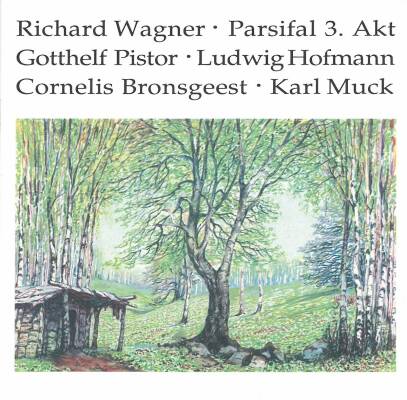 Wagner Richard - Parsifal (3.Akt) 1928 (Muck/Bronsgeest/Hofmann/Pistor)