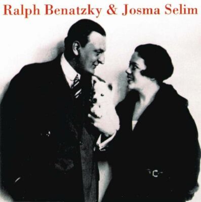 Ralph Benatzky & Josma Selim (Gesang) - Ralph Benatzky & Josma Selim