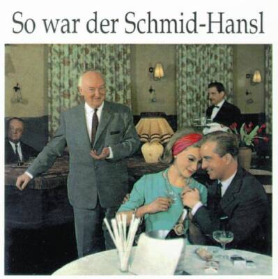 Schmid Hansl - So War Der Schmid-hansl