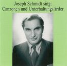 Schmidt Joseph - Joseph Schmidt Singt Canzonen & Unterhaltungslied.