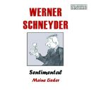Werner Schneyder (Gesang) - Schneyder Sentimental: Meine...