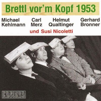 Gerhard Bronner - Helmut Qualtinger (Gesang) - Brettl Vorm Kopf (1953)