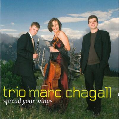Glinka Mikhail / u.a. - Spread Your Wings (Trio Marc Chagall)